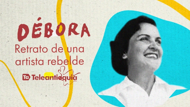 Así podrá ver el especial de Débora Arango. Imagen: Teleantioquia.