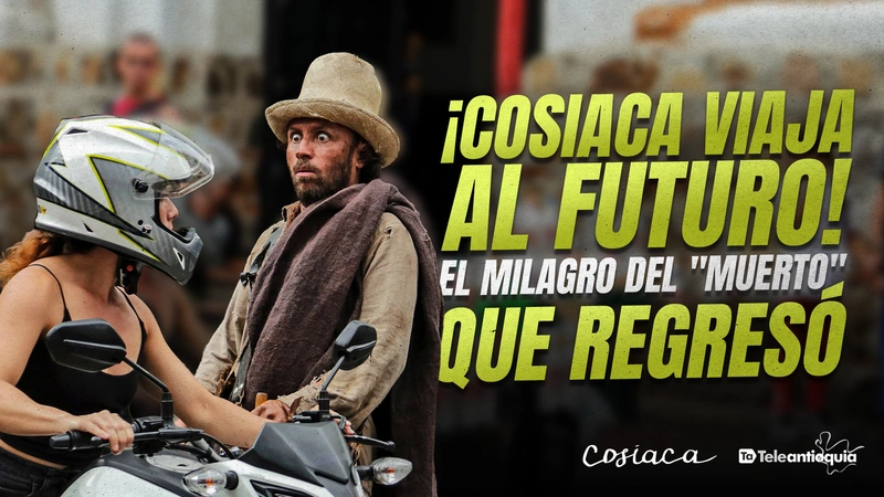 Todos los episodios de «Cosiaca, la serie» están disponibles en nuestro canal de Youtube. Imagen: Teleantioquia