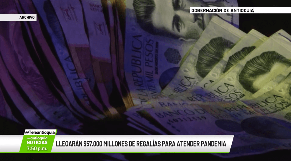 Llegarán $57.000 millones de regalías para atender pandemia