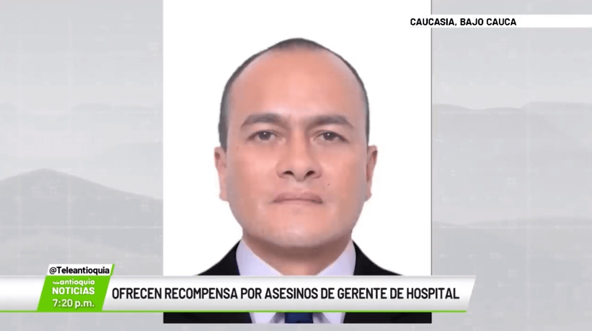 Ofrecen recompensa por asesinos de gerente de hospital