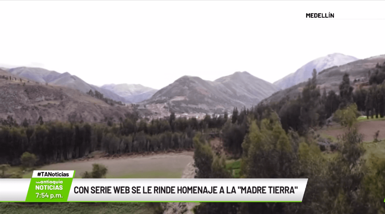 Con serie web se le rinde homenaje a la «Madre Tierra»