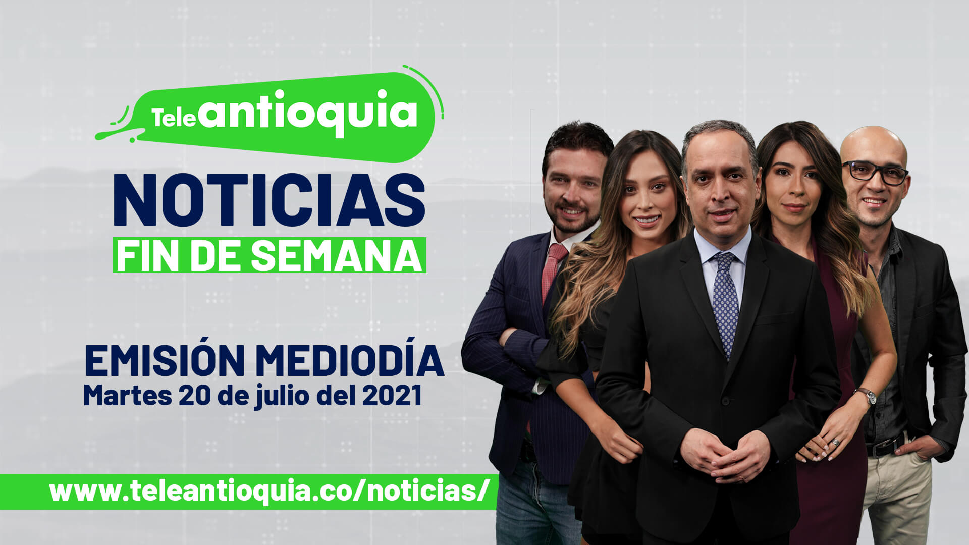 Teleantioquia Noticias – martes 20 de julio de 2021 mediodía