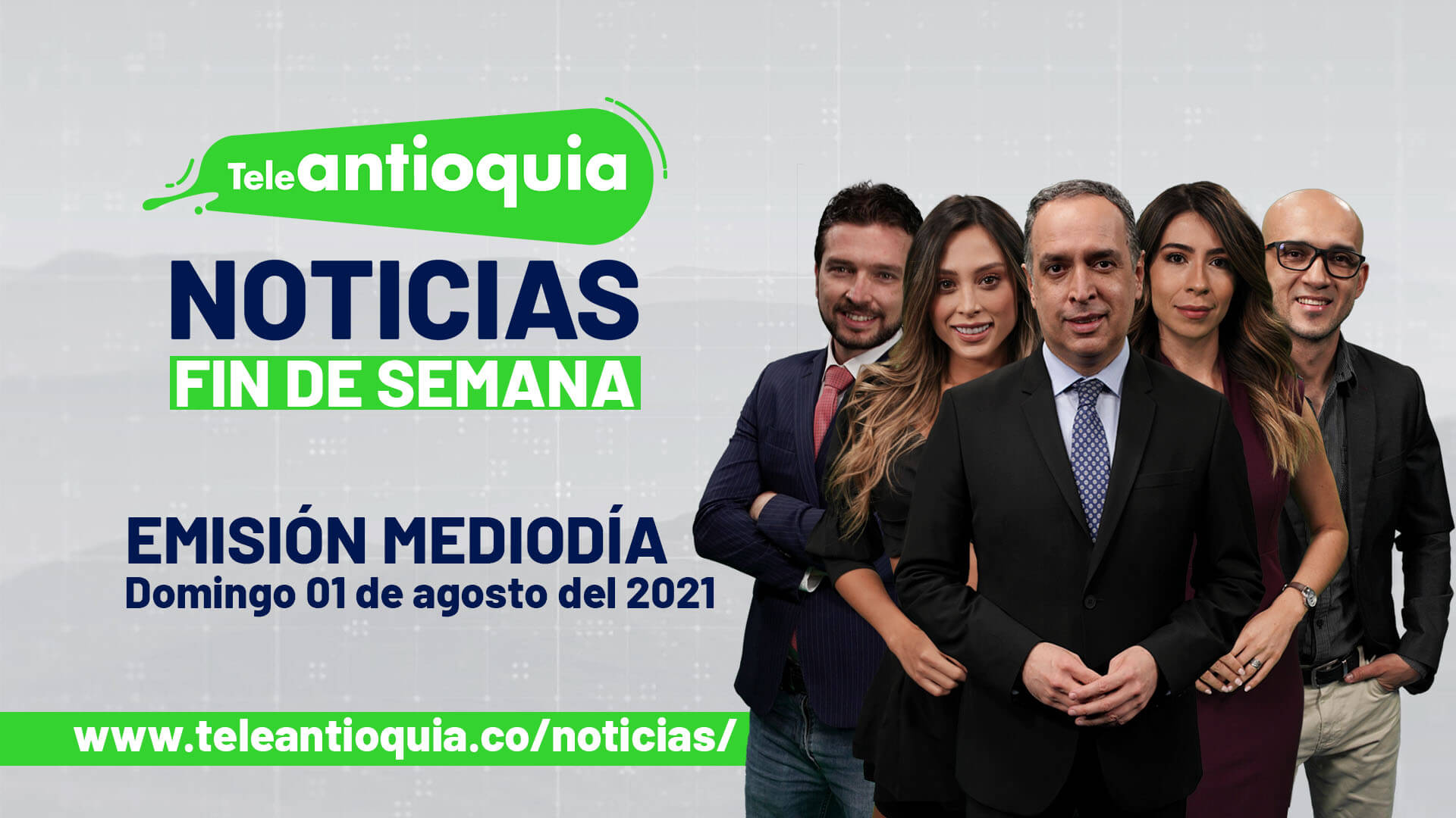 Teleantioquia Noticias – domingo 01 de agosto de 2021 mediodía