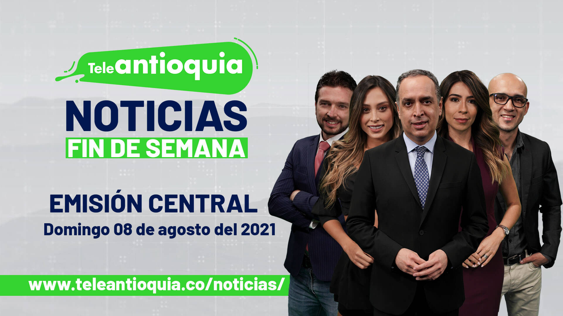 Teleantioquia Noticias – domingo 08 de agosto de 2021 noche