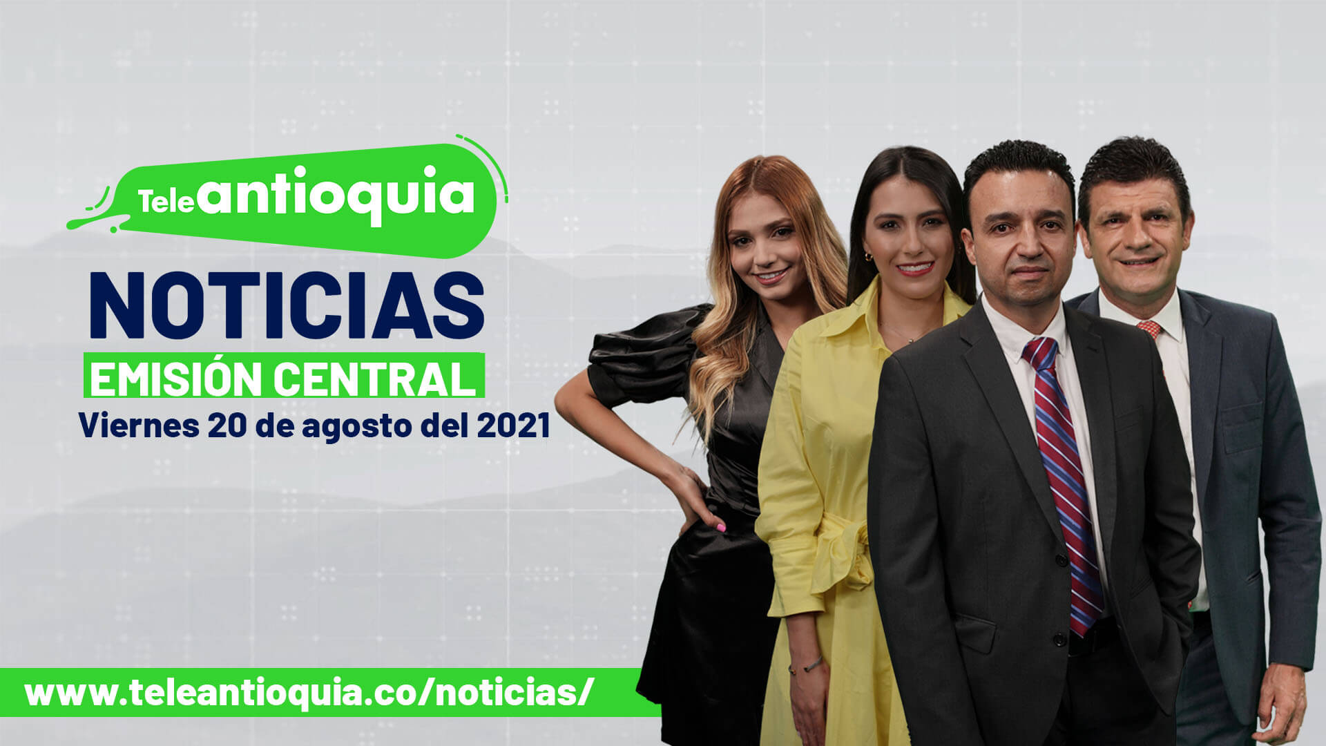 Teleantioquia Noticias – viernes 20 de agosto de 2021