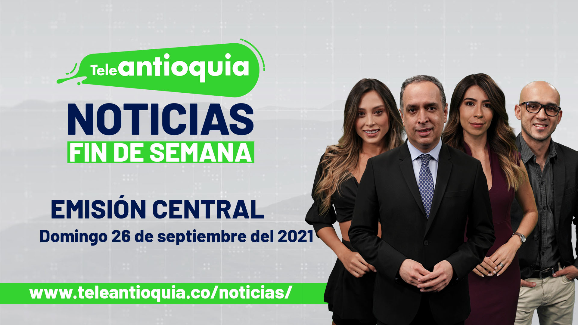 Teleantioquia Noticias – domingo 26 de septiembre de 2021 noche