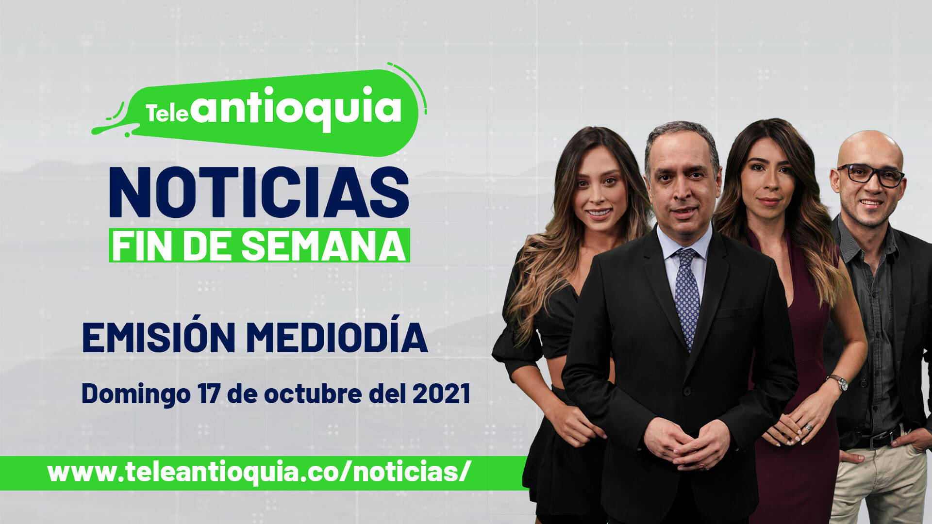 Teleantioquia Noticias – domingo 17 de octubre de 2021 mediodía