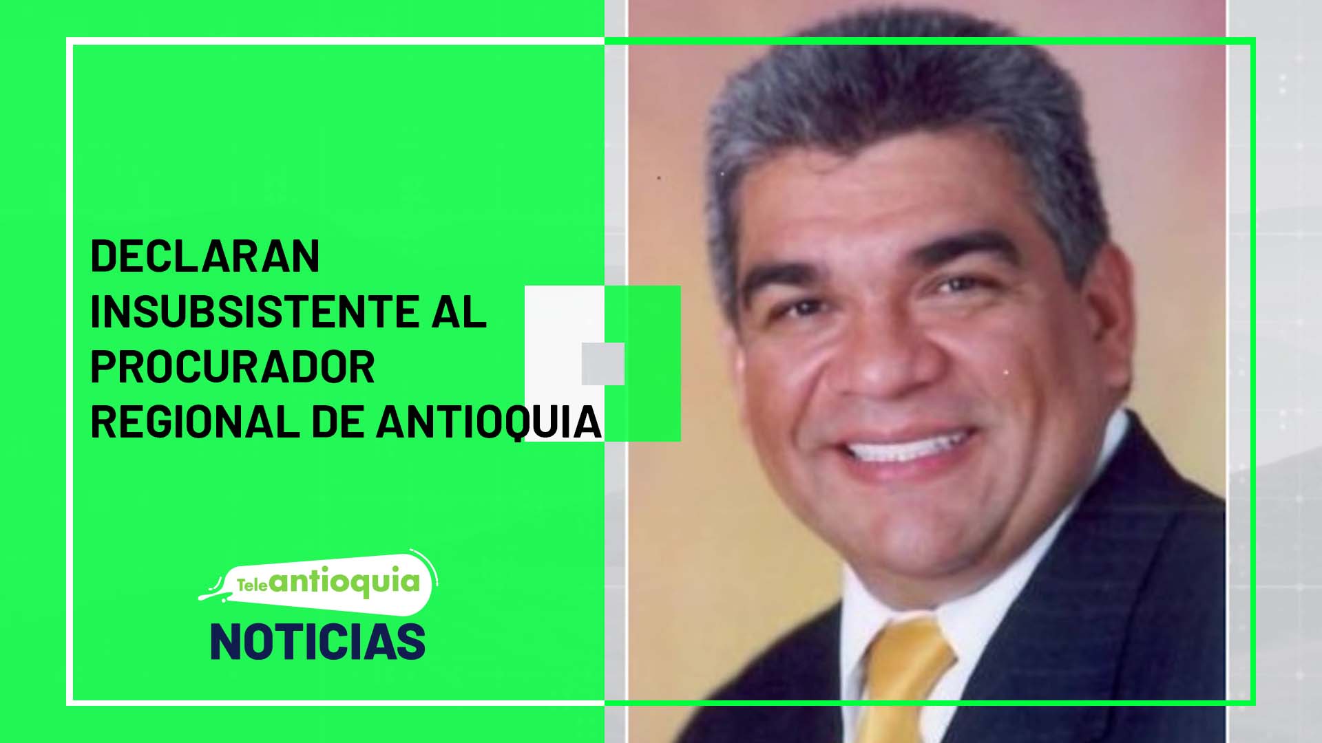 Declaran insubsistente al procurador regional de Antioquia