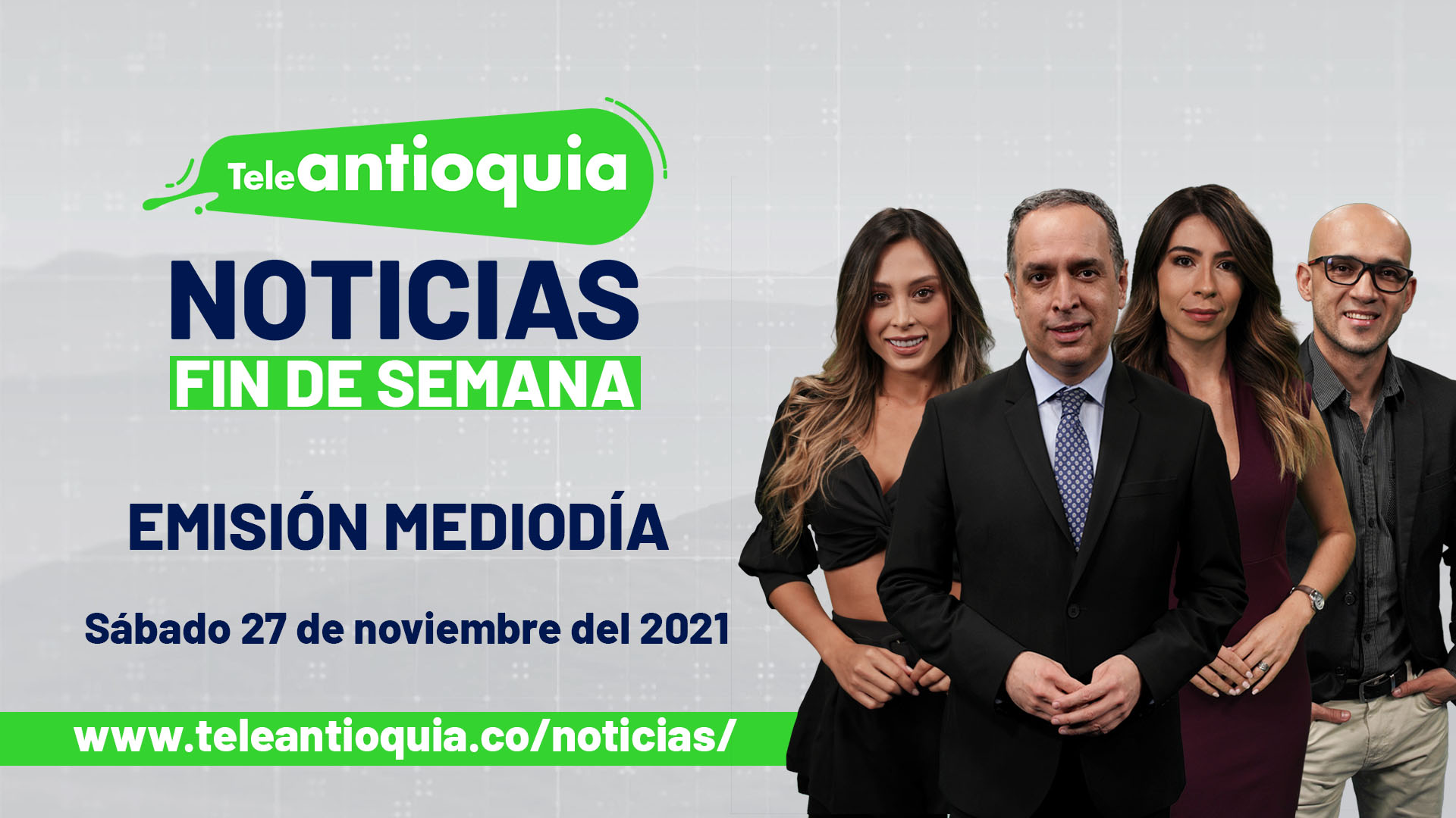 Teleantioquia Noticias – sábado 27 de noviembre de 2021 emisión mediodía