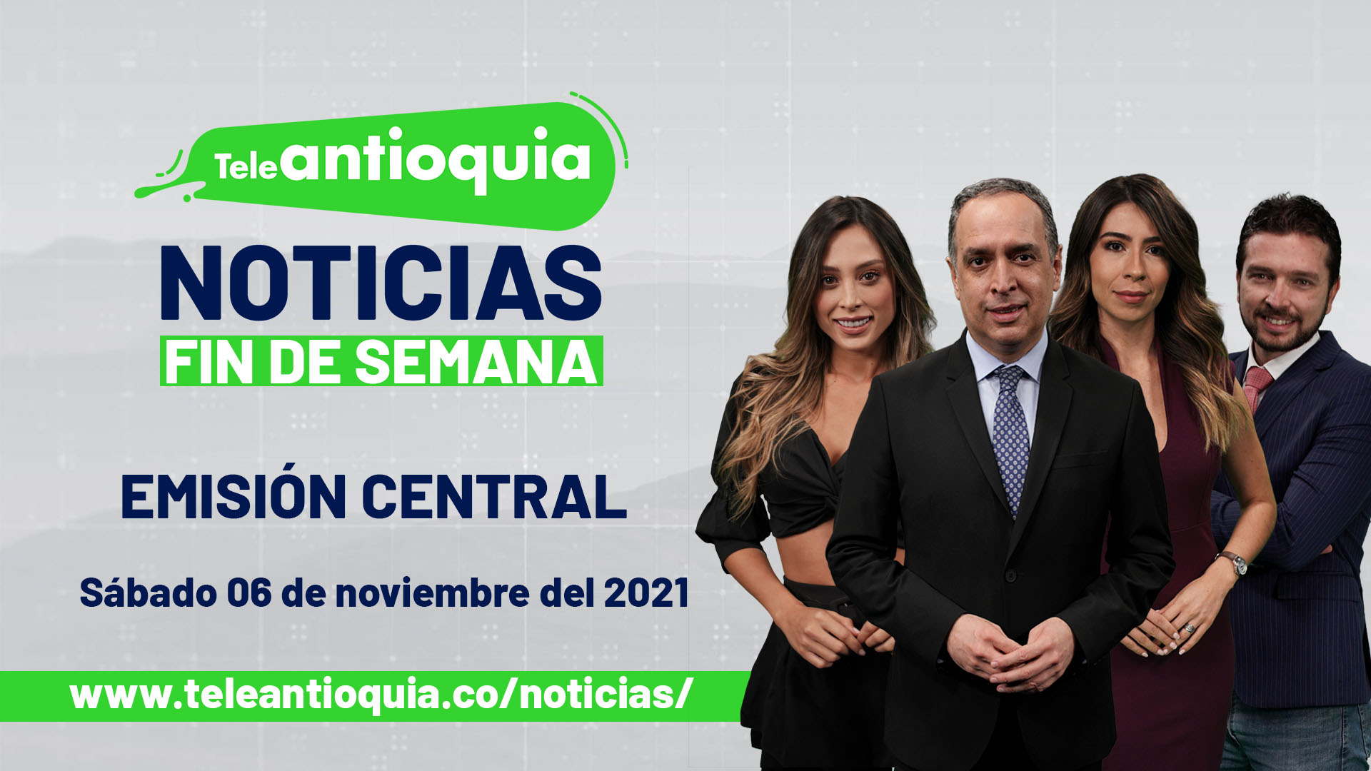 Teleantioquia Noticias – sábado 6 de noviembre de 2021 7:00 p.m.