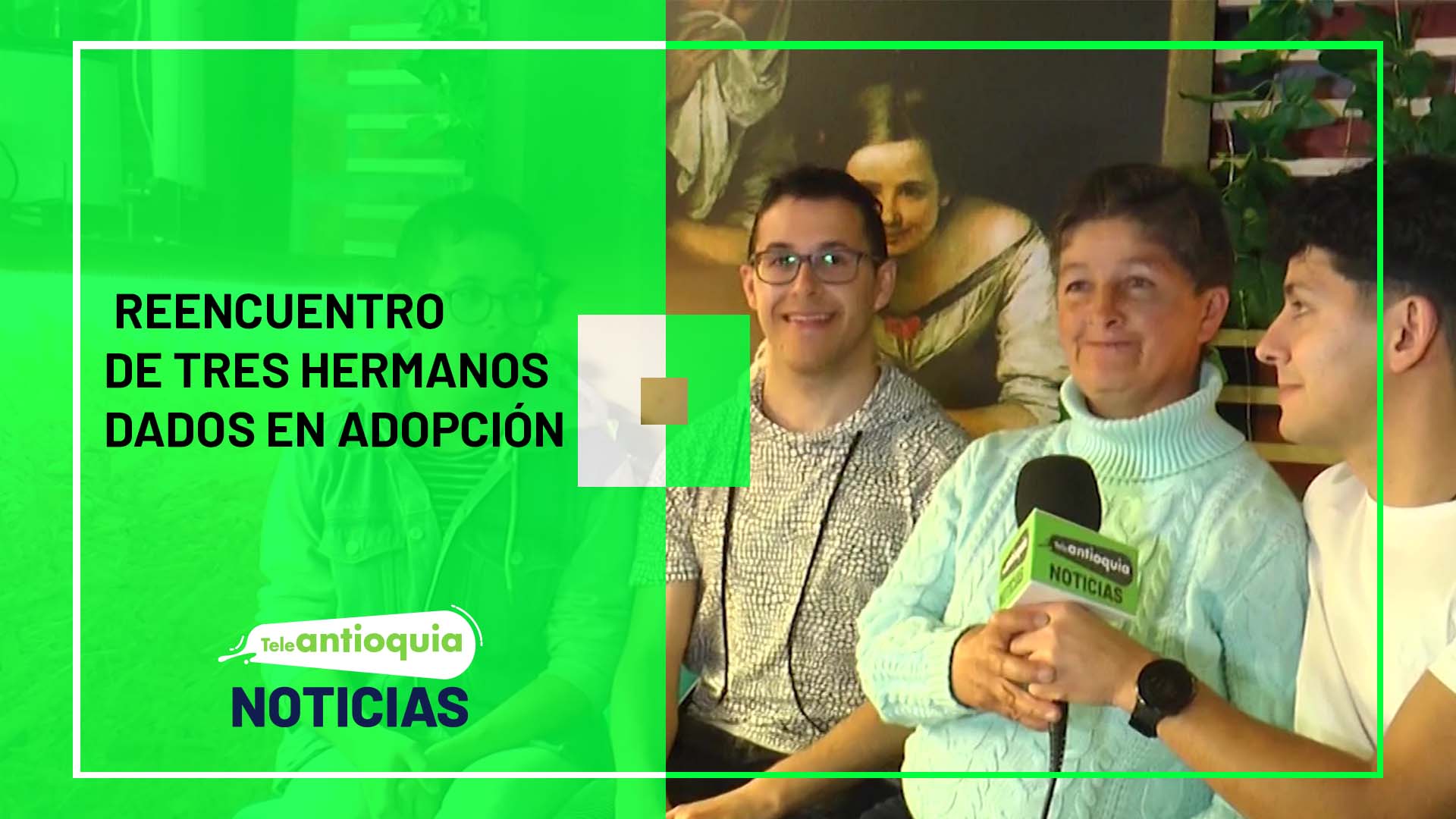 Reencuentro de tres hermanos dados en adopción