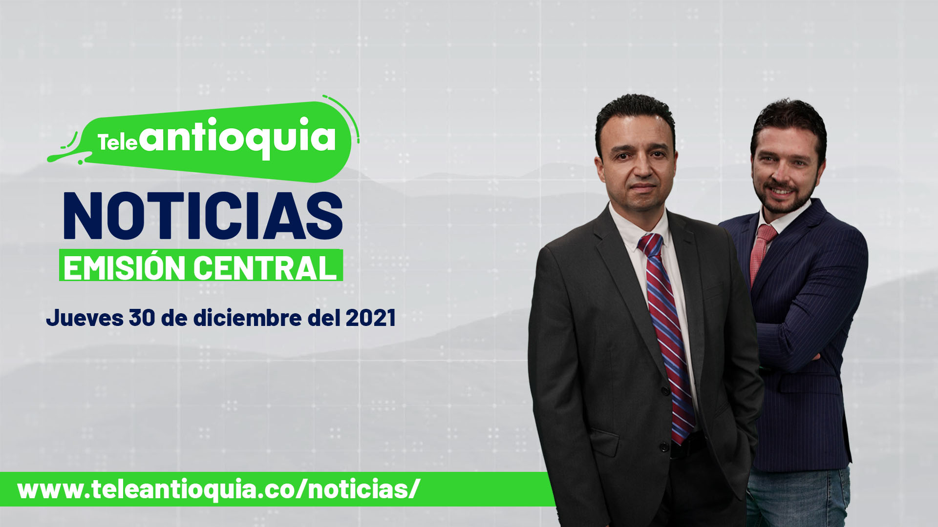 Teleantioquia Noticias – jueves 30 de diciembre de 2021