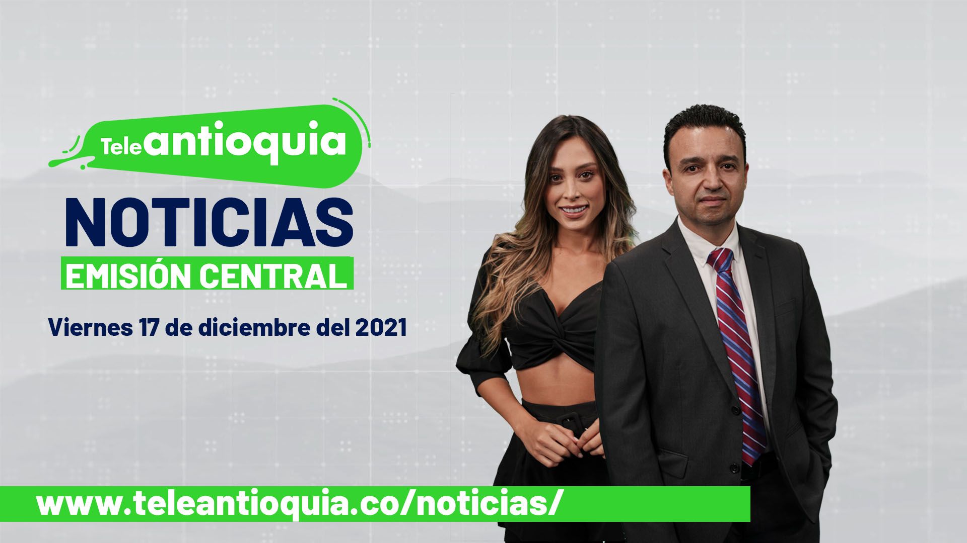 Teleantioquia Noticias – viernes 17 de diciembre de 2021