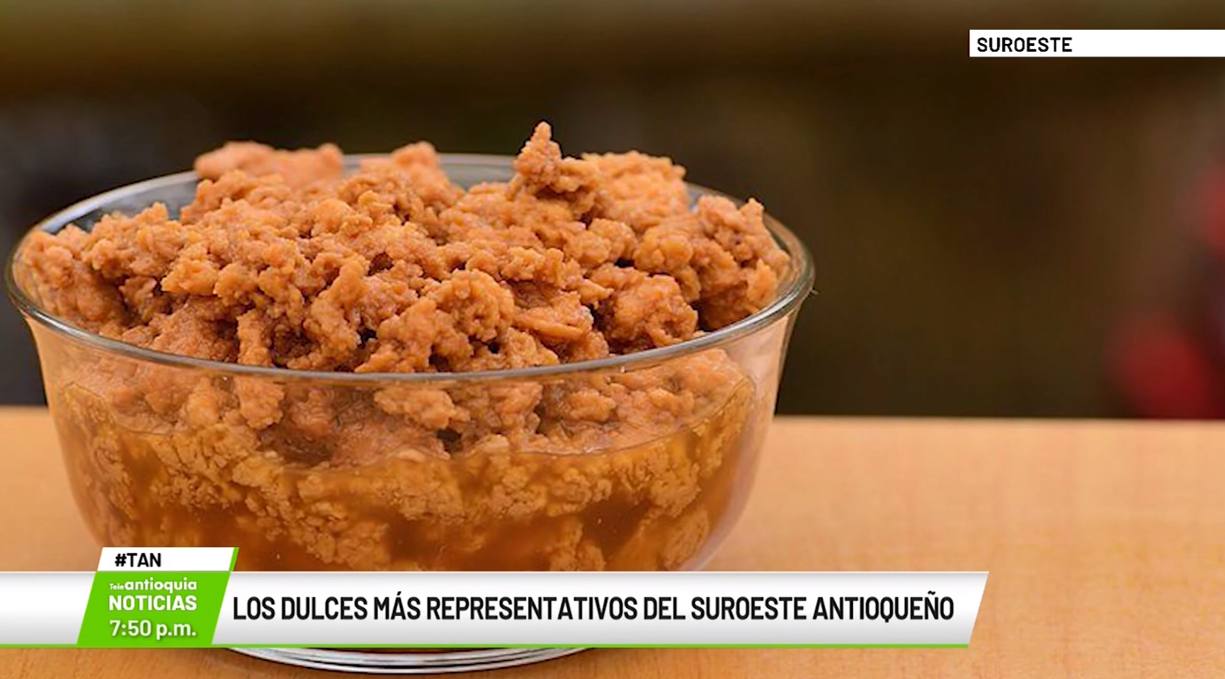 Los dulces más representativos del Suroeste antioqueño