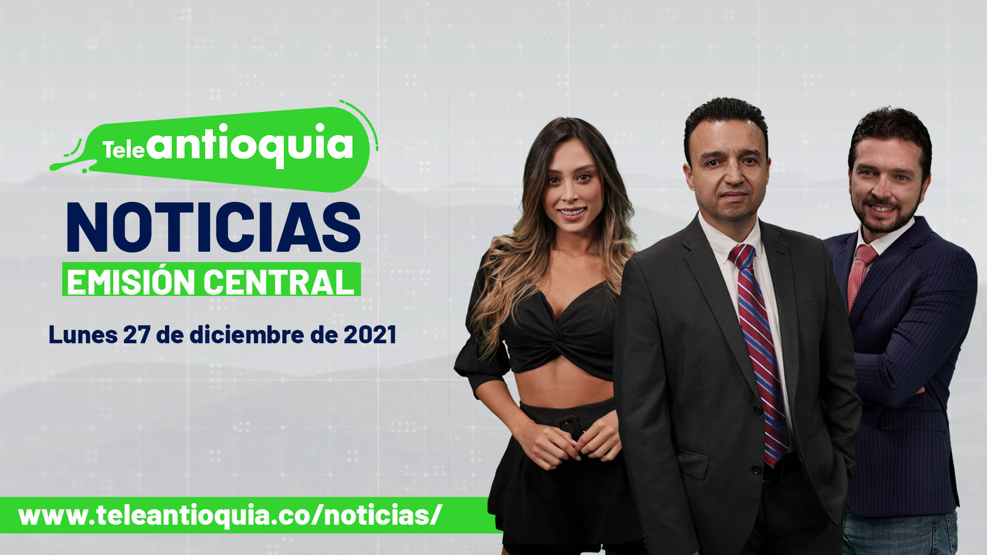 Teleantioquia Noticias – lunes 27 de diciembre de 2021