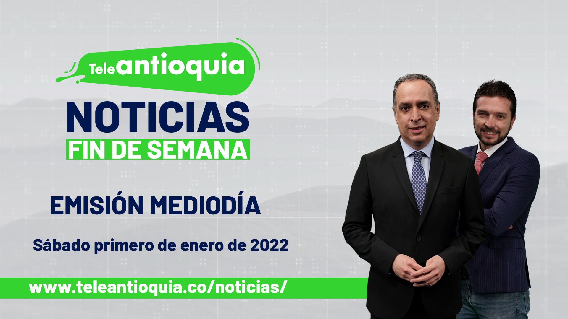 Teleantioquia Noticias – Sábado primero de enero de 2022 mediodía