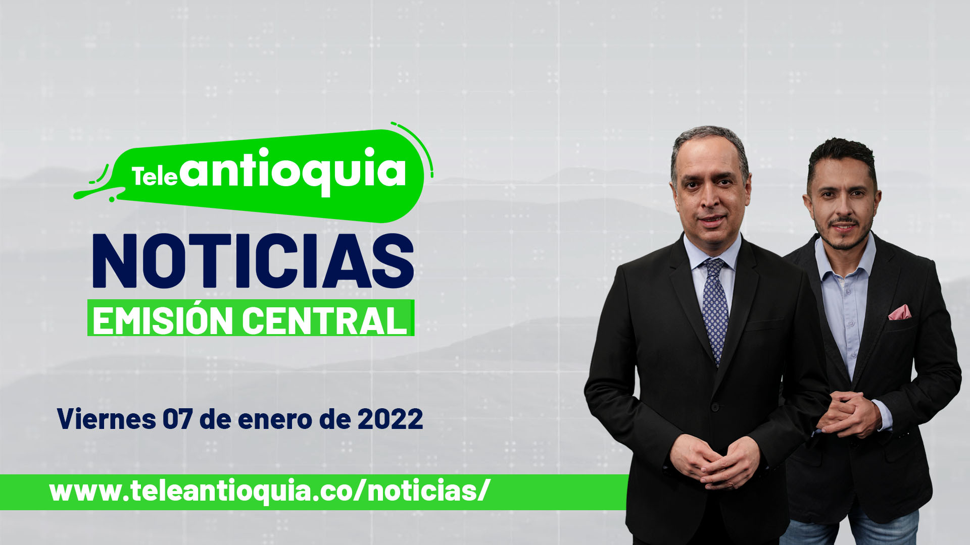 Teleantioquia Noticias – viernes 07 de enero de 2022