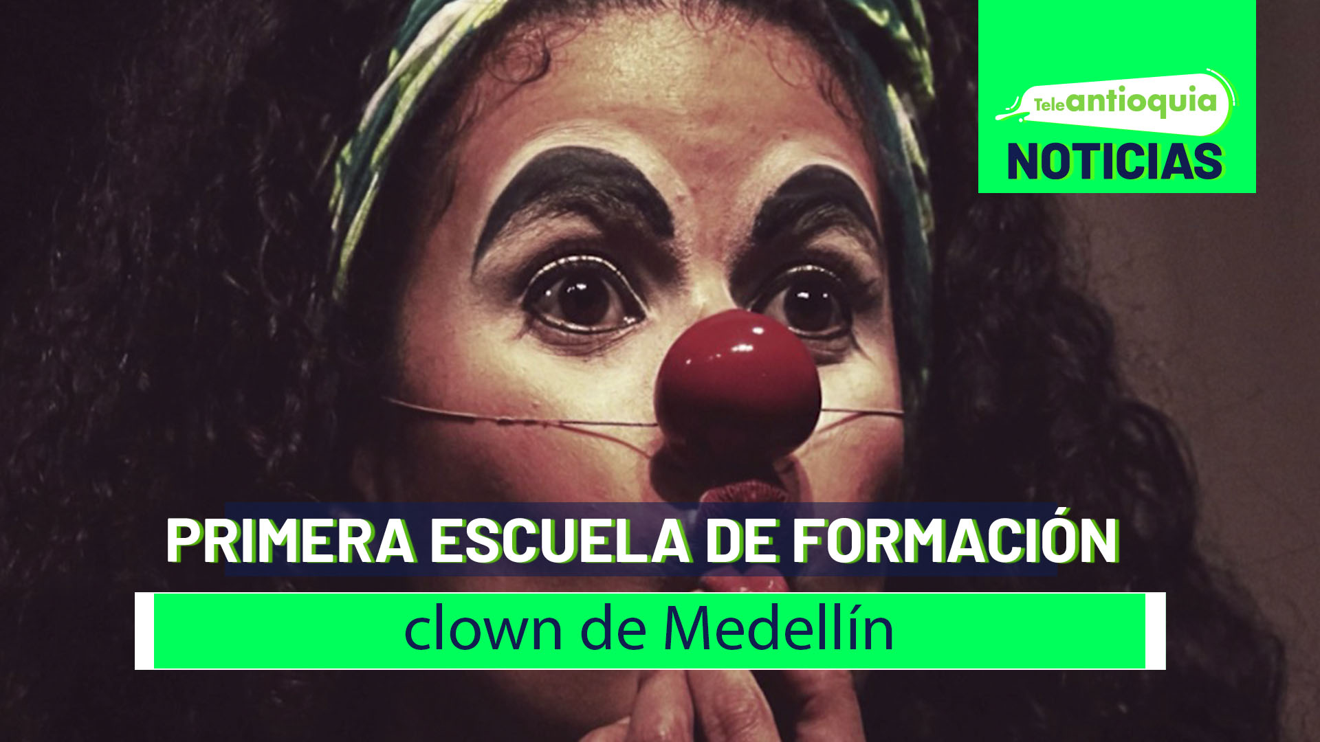 Primera escuela de formación clown de Medellín