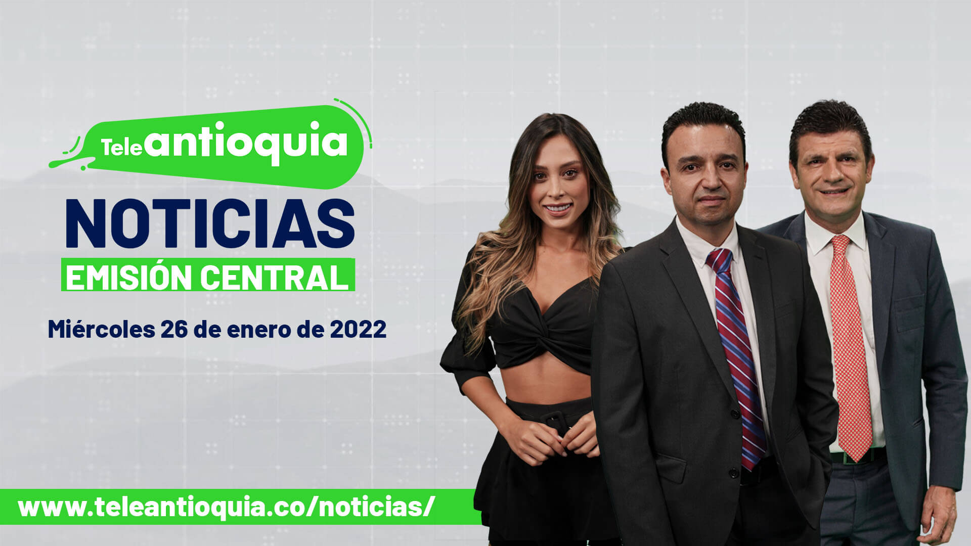 Teleantioquia Noticias – miércoles 26 de enero de 2022
