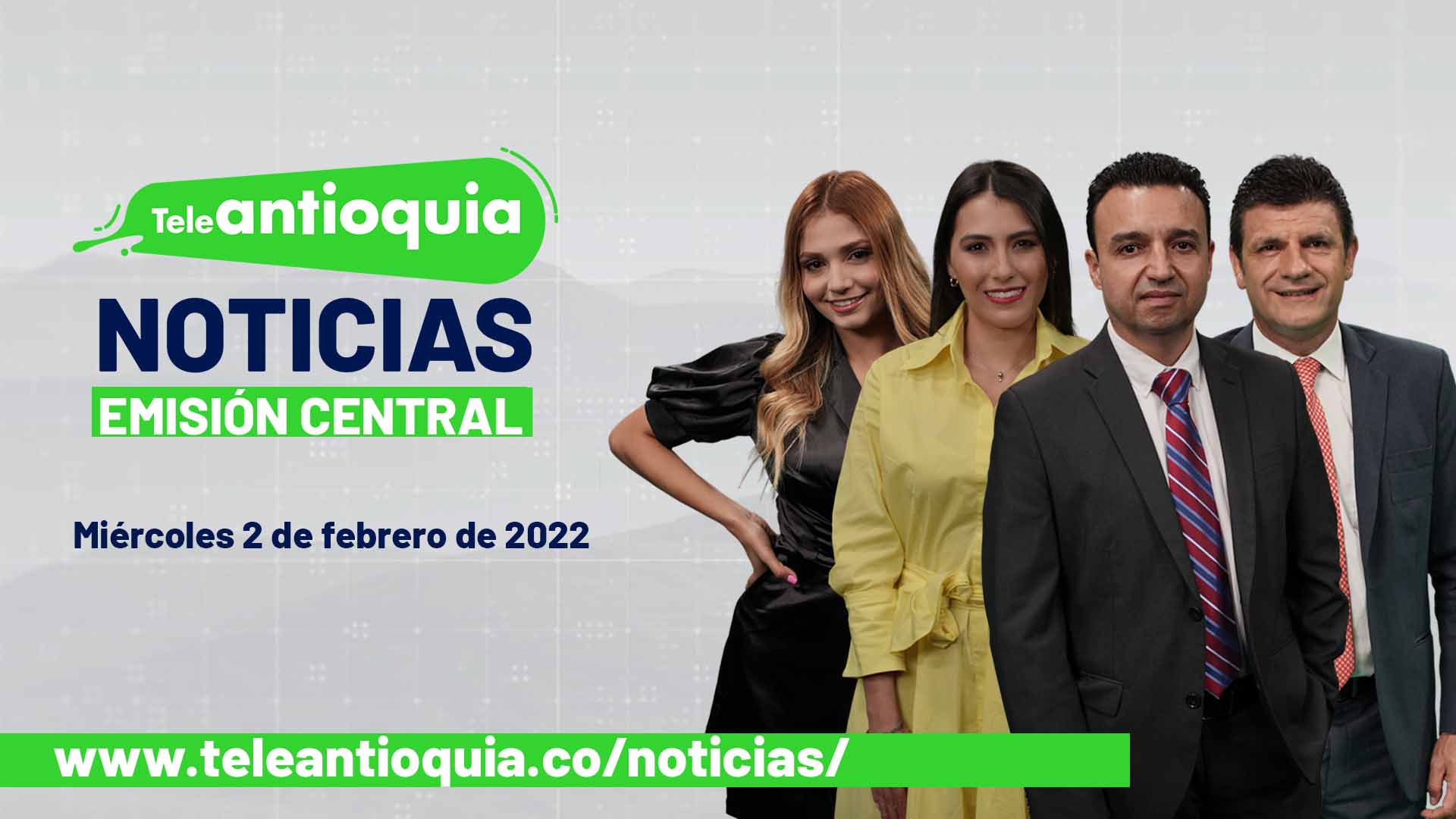 Teleantioquia Noticias – miércoles 2 de febrero de 2022