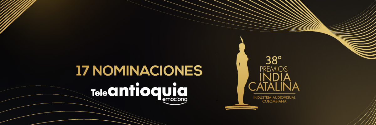 Teleantioquia emociona con sus 17 nominaciones a los premios India Catalina