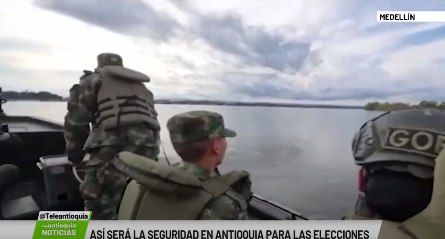 Así será la seguridad en Antioquia para las elecciones