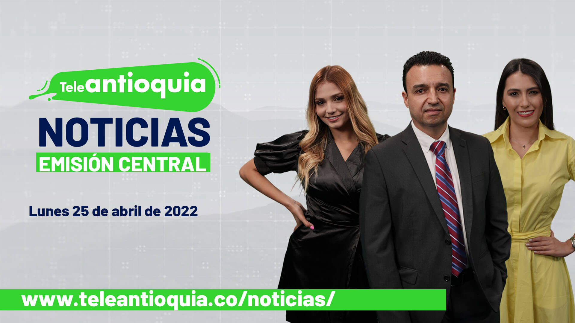 Teleantioquia Noticias – lunes 25 de abril de 2022