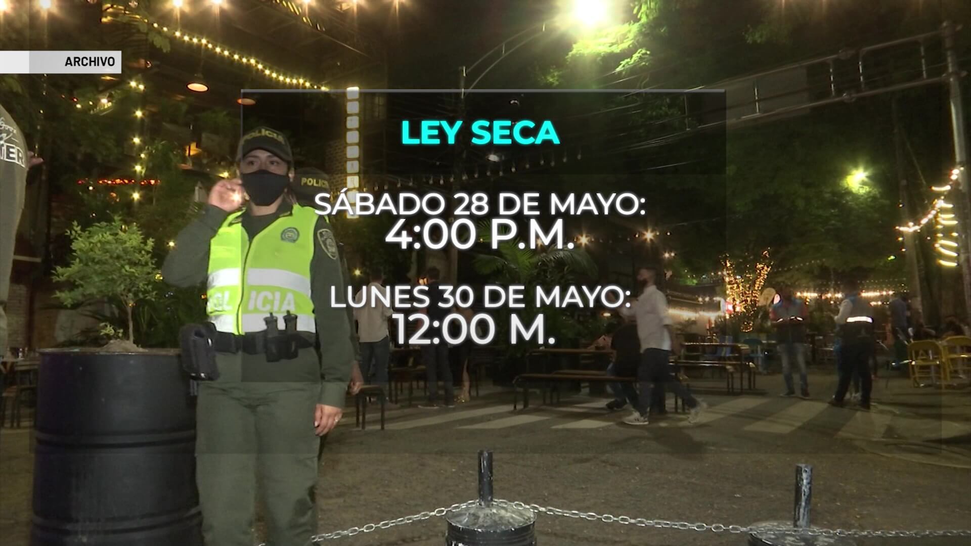 Ley seca de sábado a las 4:00 p.m. a lunes a las 12:00 m.