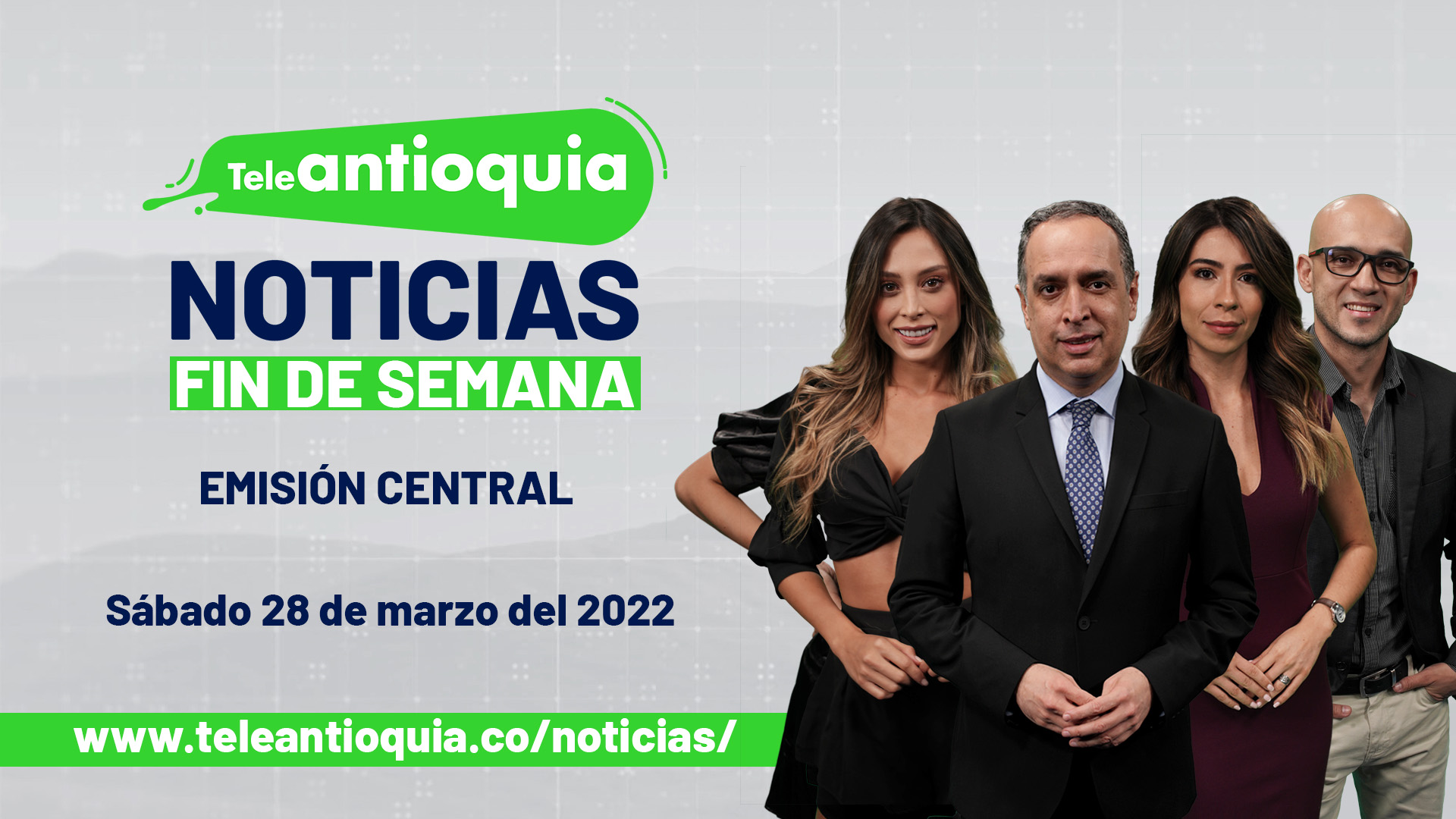 Teleantioquia Noticias – sábado 28 de mayo de 2022 noche