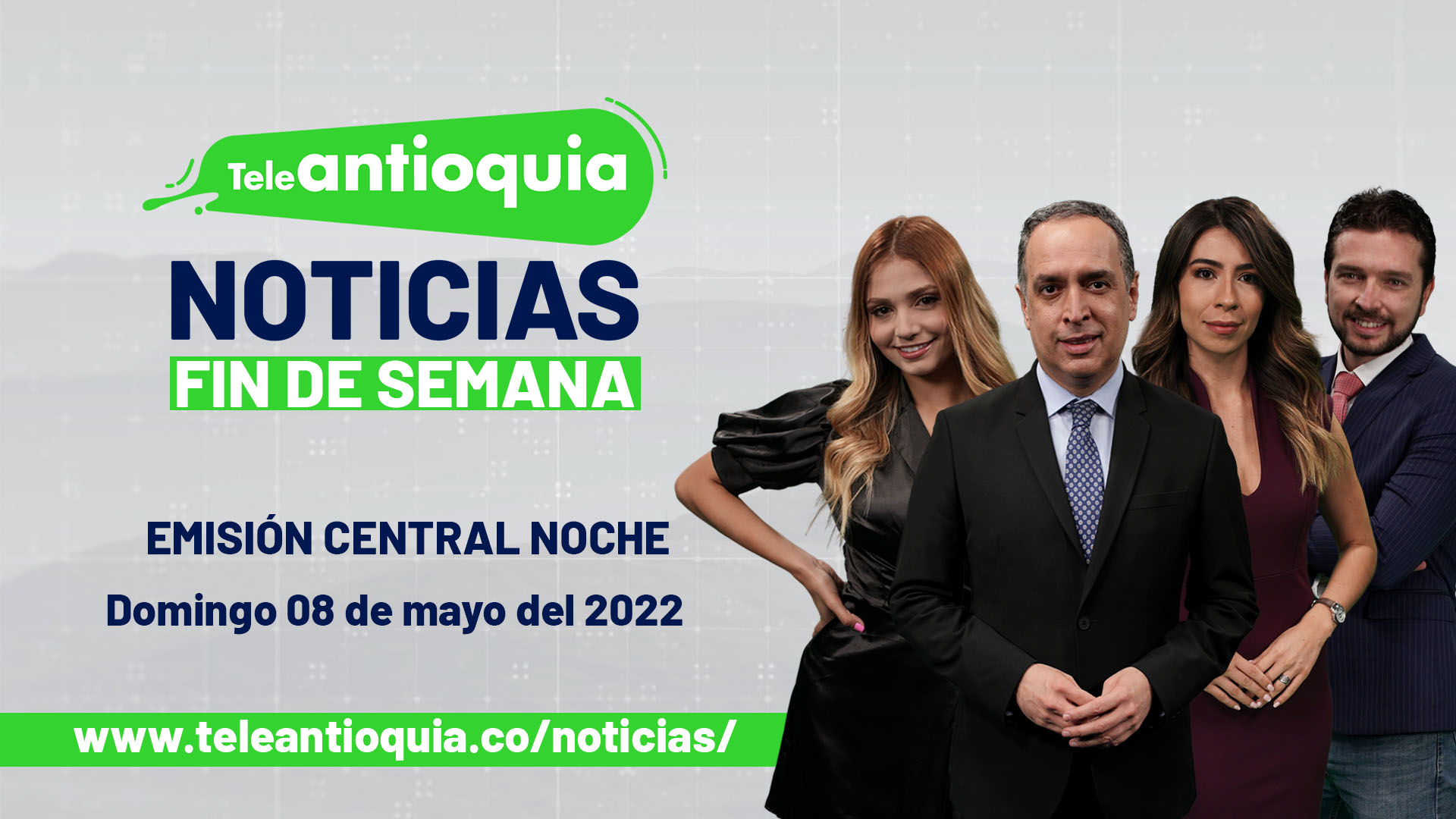 Titulares noticiero domingo 08 de mayo de 2022, emisión 7:00 p.m. en Teleantioquia Noticias