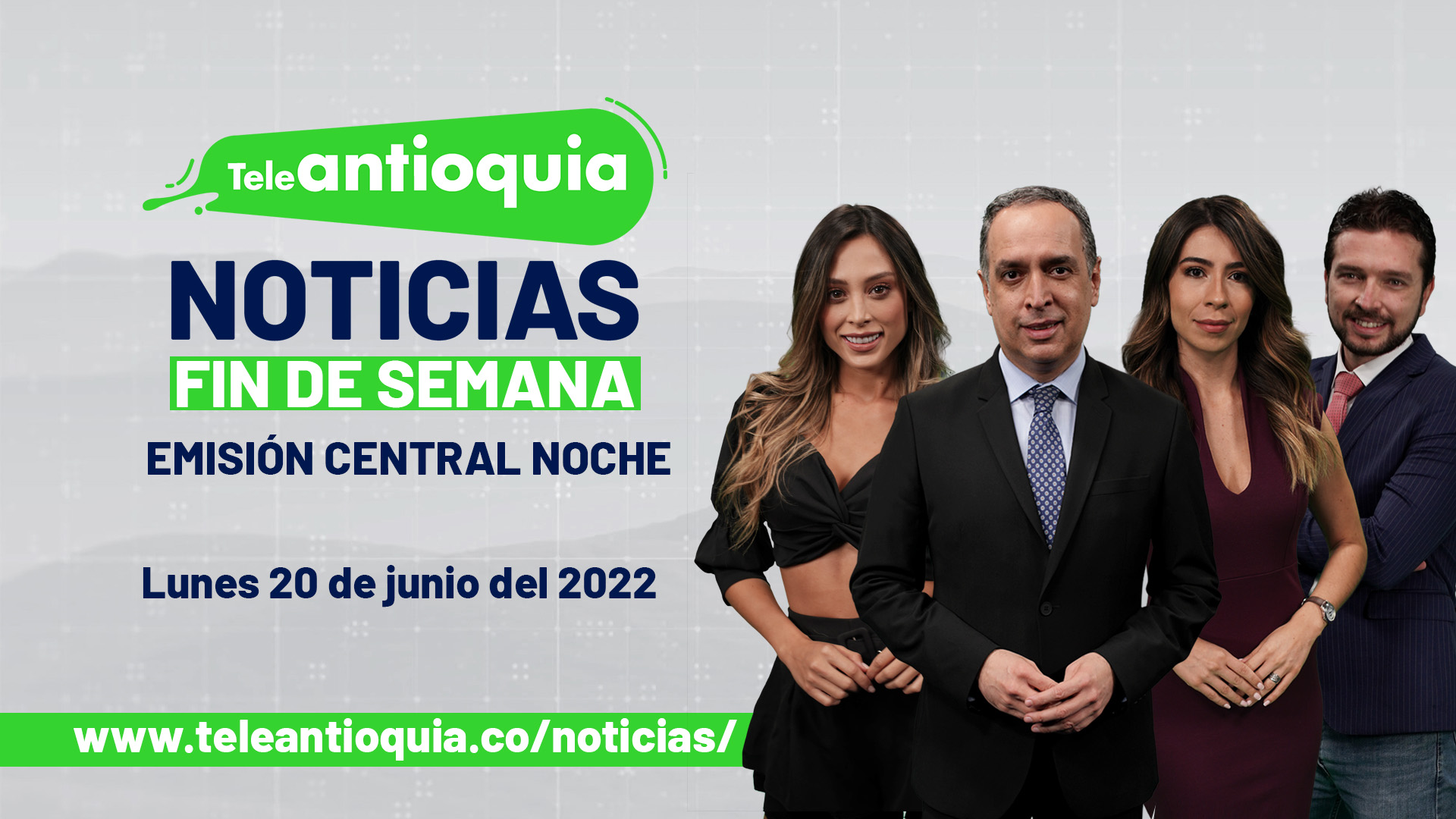 Teleantioquia Noticias – lunes 20 de junio de 2022