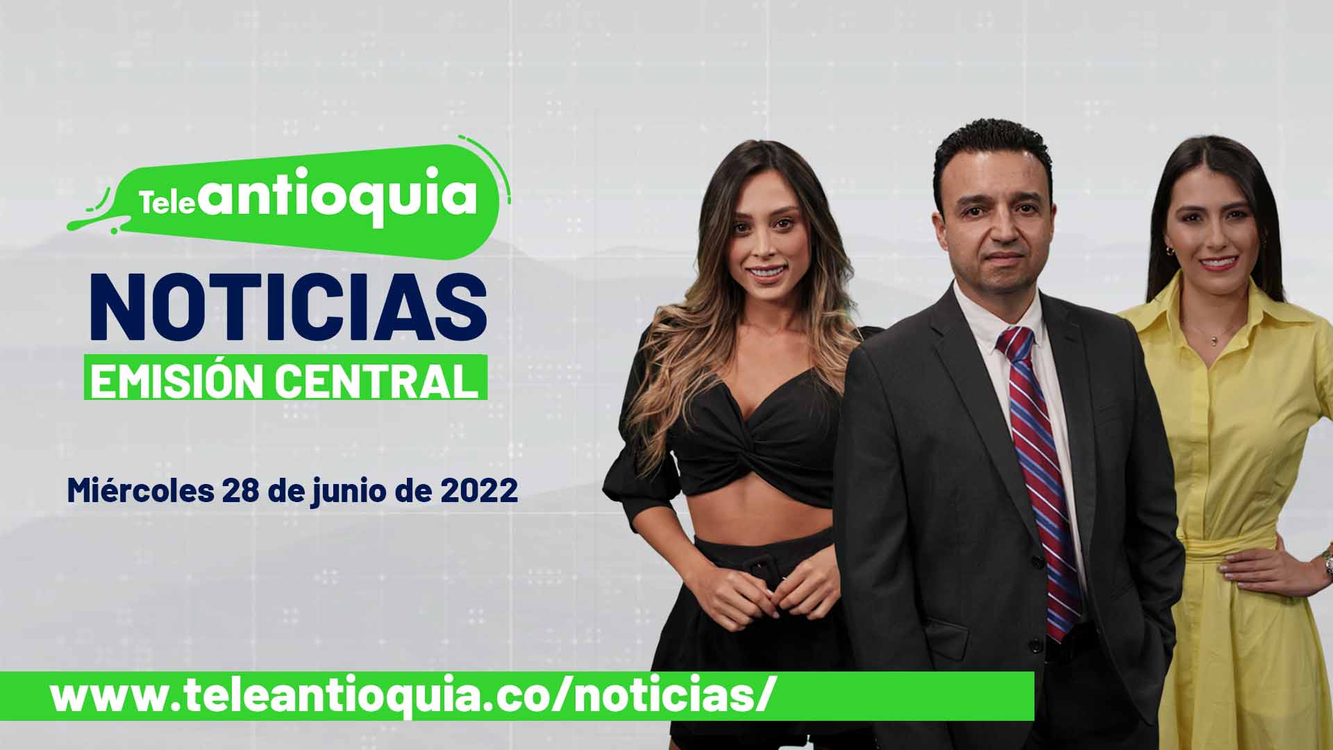Teleantioquia Noticias - miércoles 29 de junio de 2022