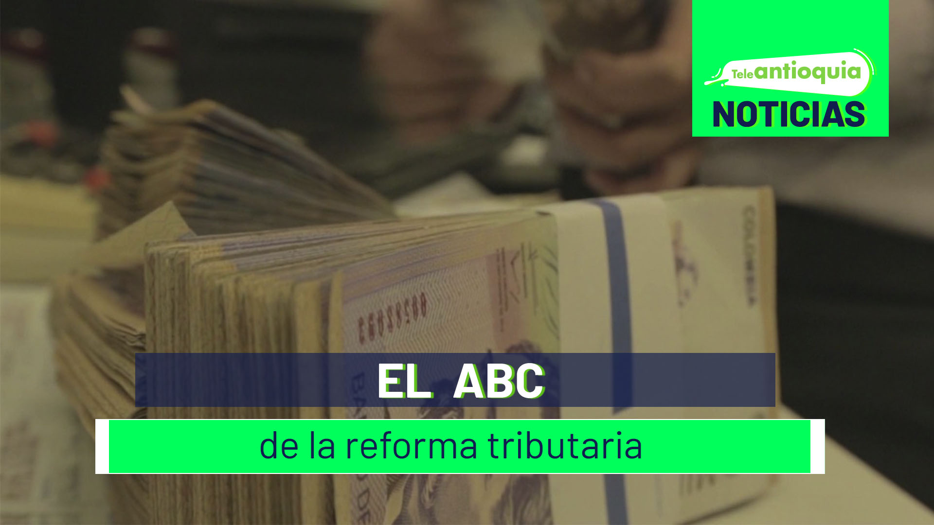 ABC de la reforma tributaria