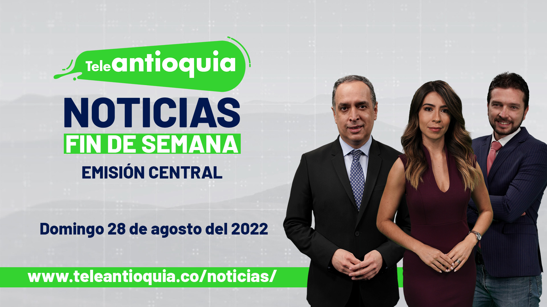 Teleantioquia Noticias – domingo 28 de agosto del 2022 – 1:00 p.m.