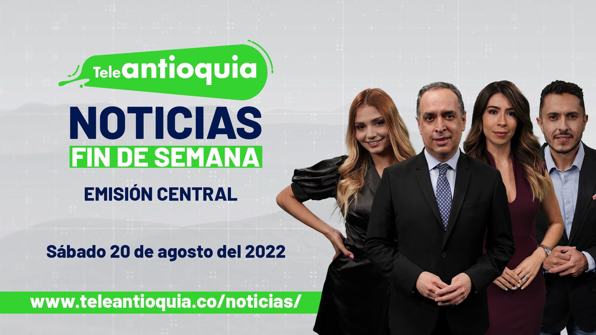 Teleantioquia Noticias – sábado 20 de agosto del 2022 – 1:00 p.m.