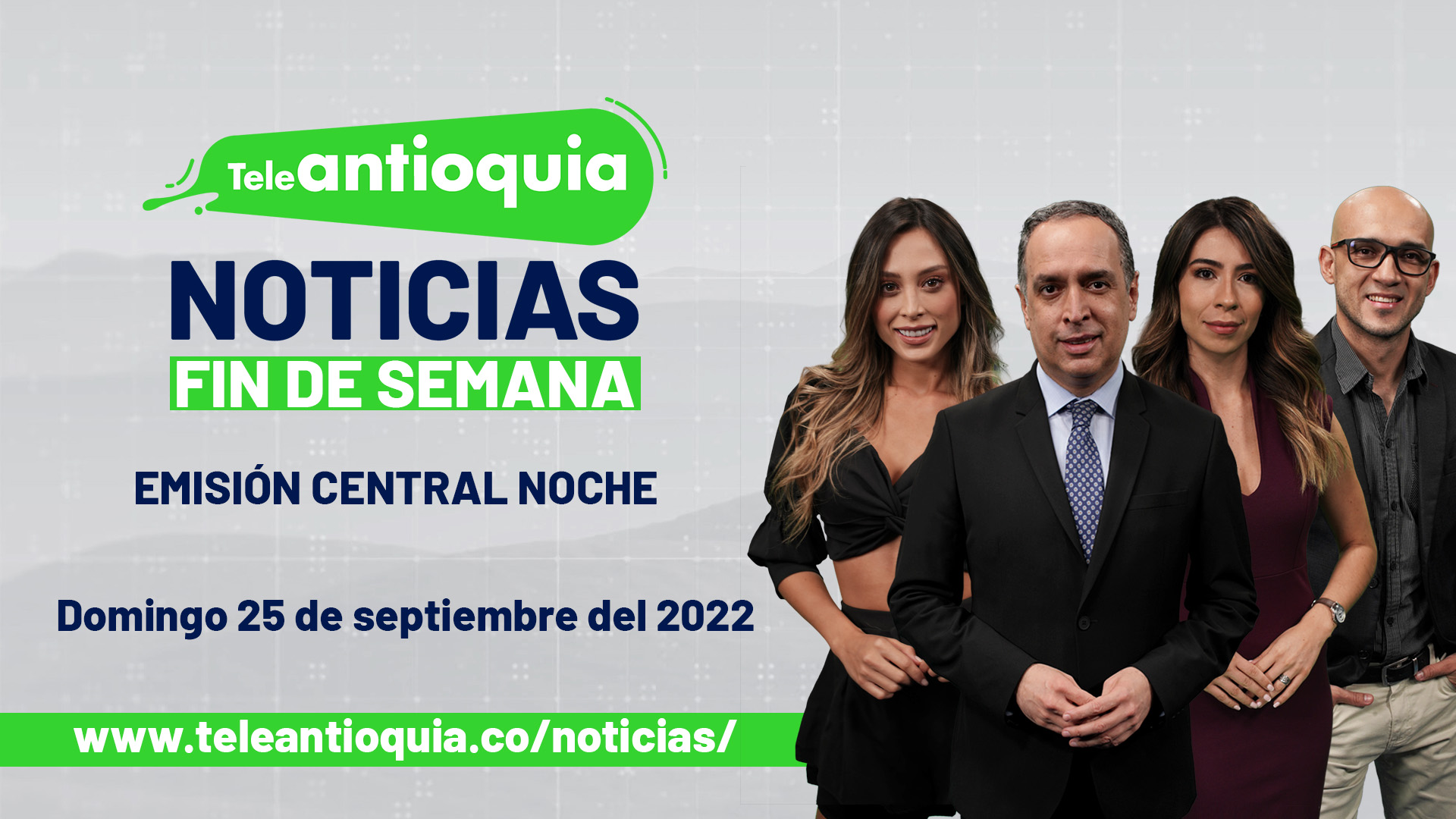 Teleantioquia Noticias - domingo 25 de septiembre de 2022 - 7:00 p. m.
