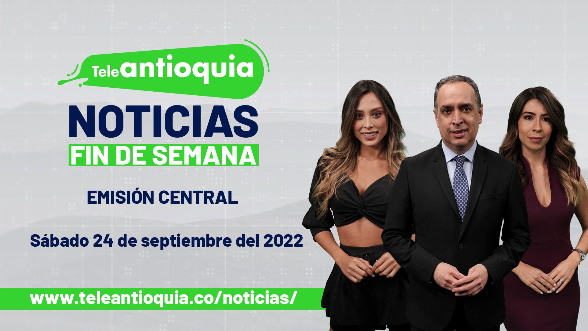 Teleantioquia Noticias - sábado 24 de septiembre de 2022 - 1:00 p. m.
