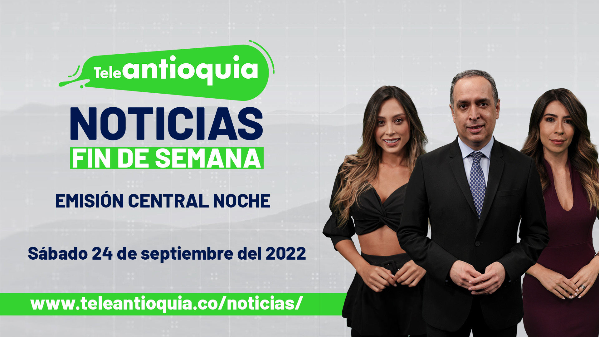 Teleantioquia Noticias - sábado 24 de septiembre de 2022 - 7:00 p. m.