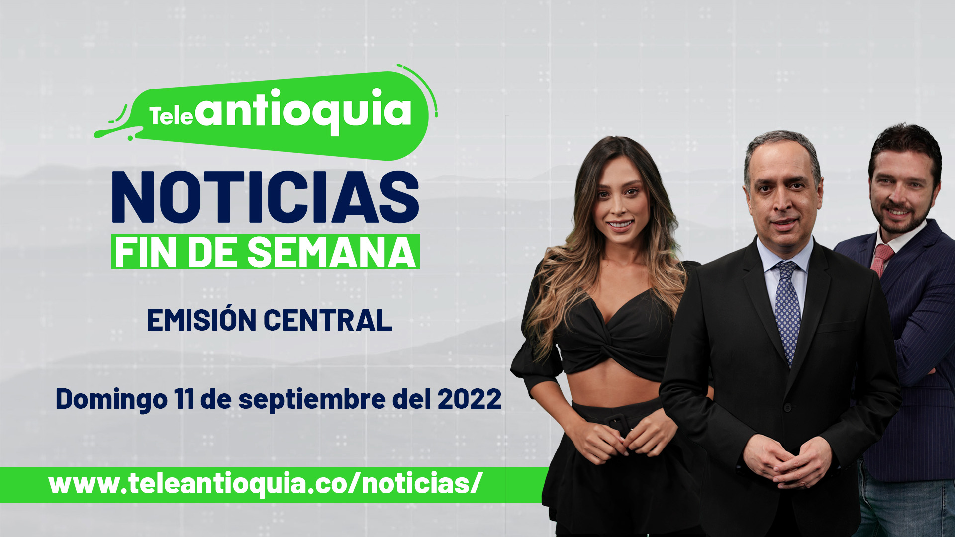 Teleantioquia Noticias –  domingo 11 de septiembre del 2022 – 1:00 p.m.