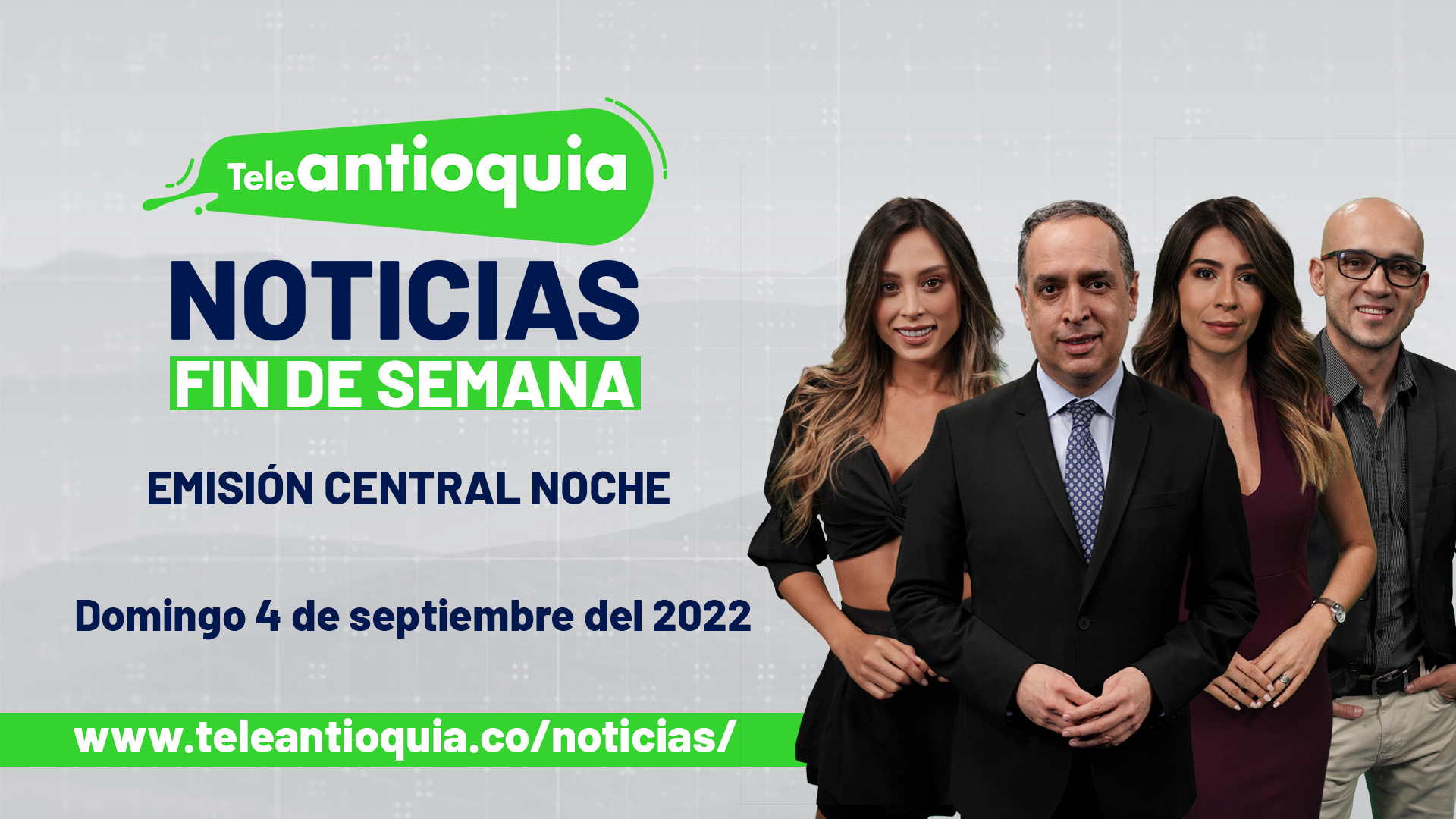Teleantioquia Noticias – domingo 4 de septiembre del 2022 – 7:00 p.m.