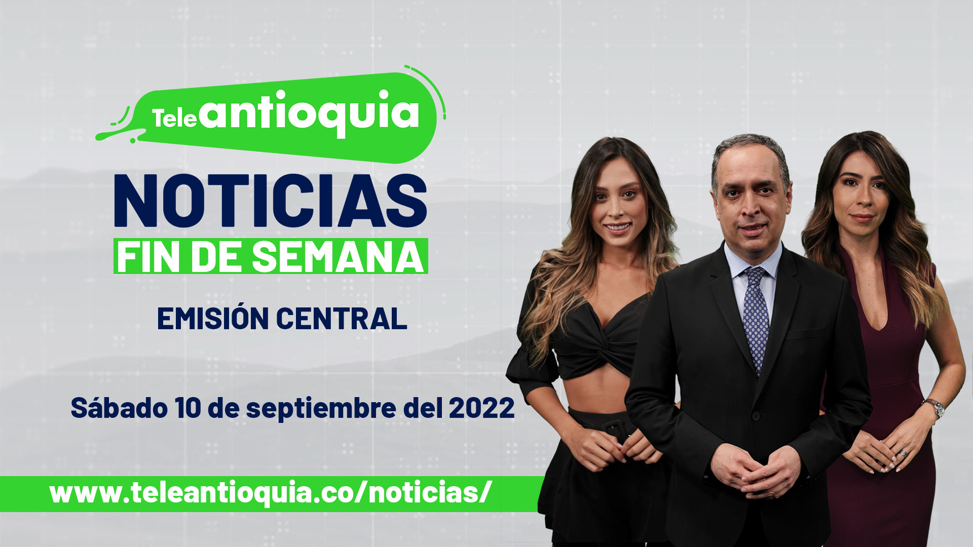 Teleantioquia Noticias – sábado 10 de septiembre del 2022 – 1:00 p.m.