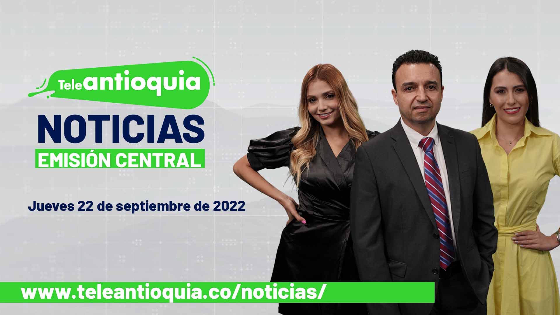 Teleantioquia Noticias – jueves 22 de septiembre de 2022