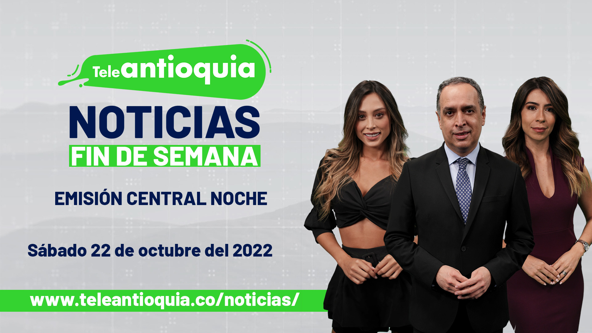 Teleantioquia Noticias – sábado 22 de octubre del 2022 – 7:00 p.m.