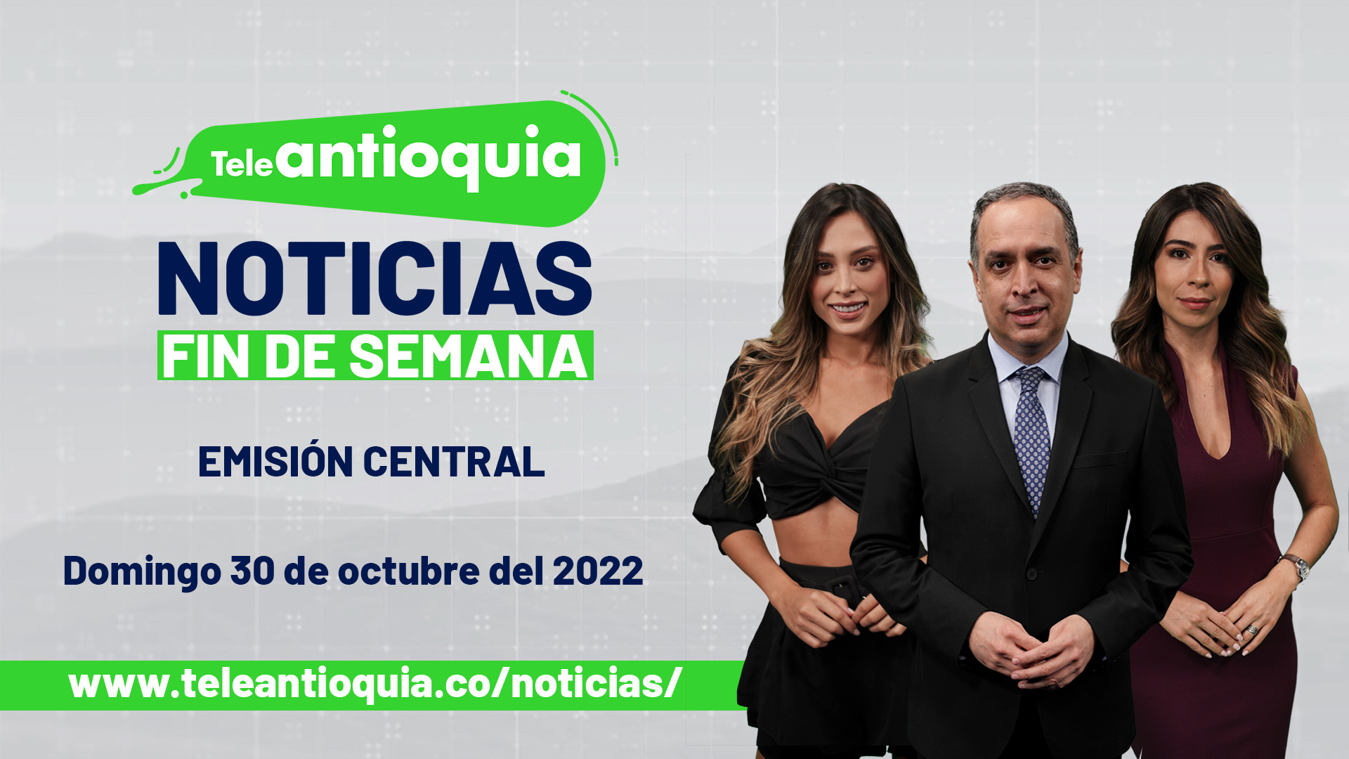 Teleantioquia Noticias – domingo 30 de octubre del 2022 – 1:00 p.m.