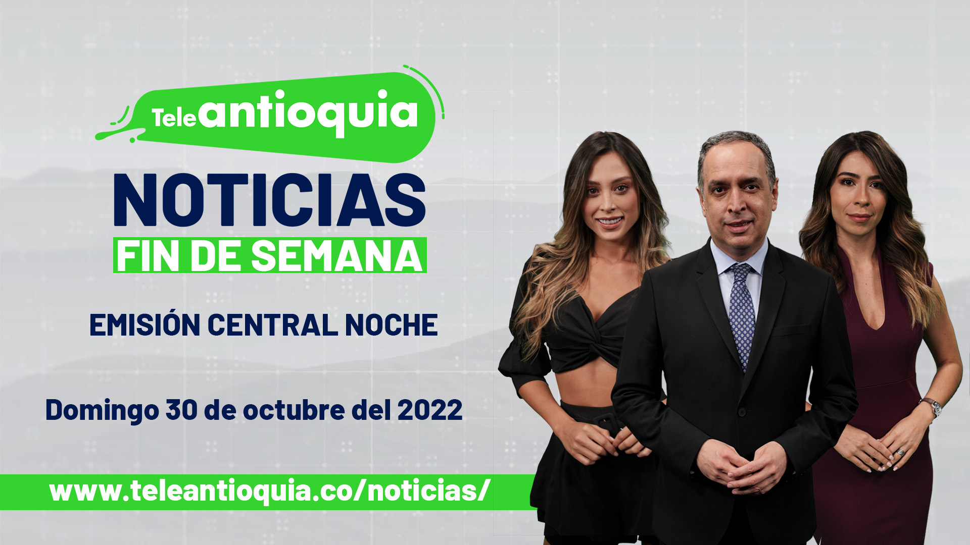Teleantioquia Noticias – domingo 30 de octubre del 2022 – 7:00 p.m.