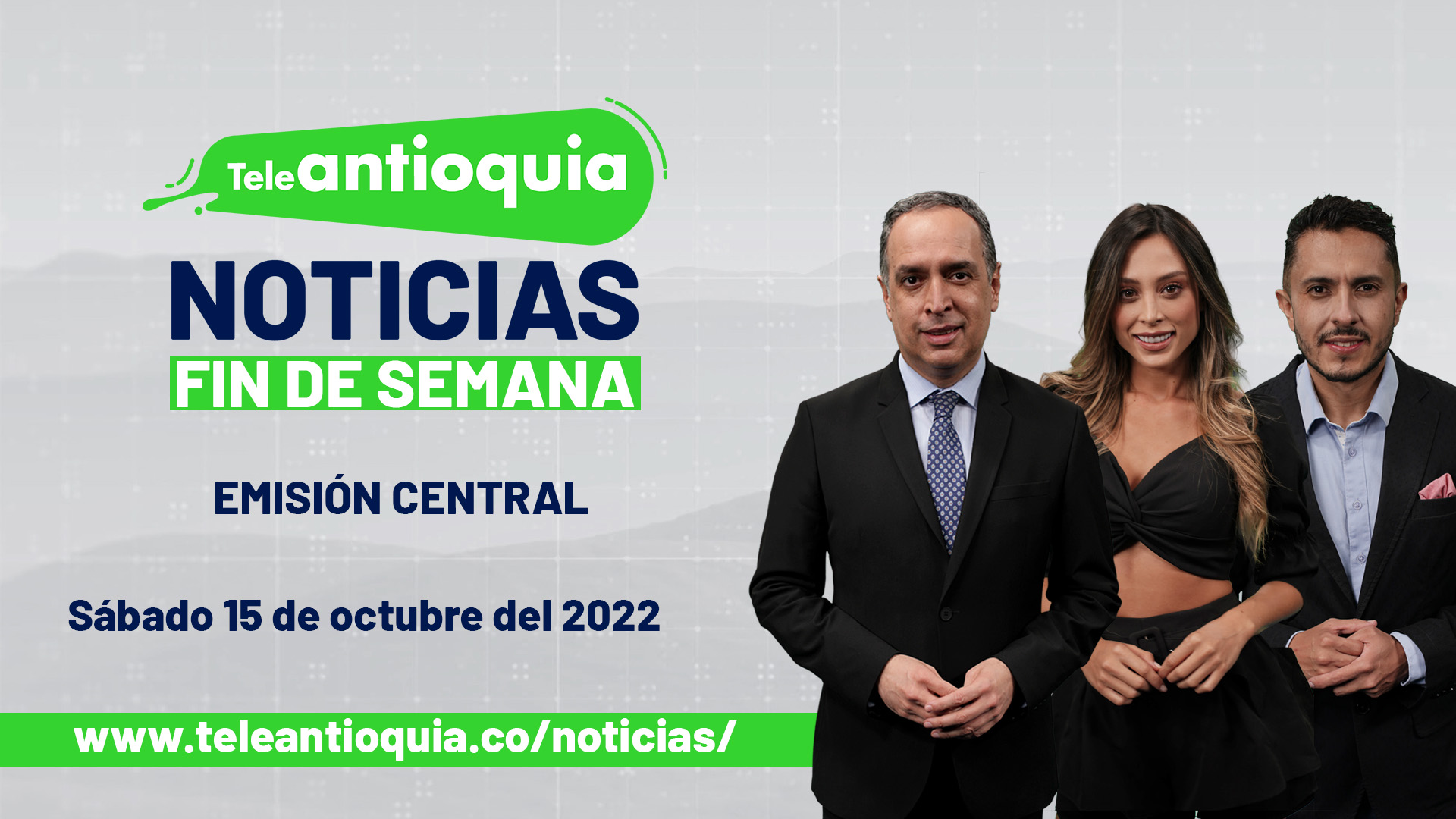 Teleantioquia Noticias – sábado 15 de octubre del 2022 – 1:00 p.m.