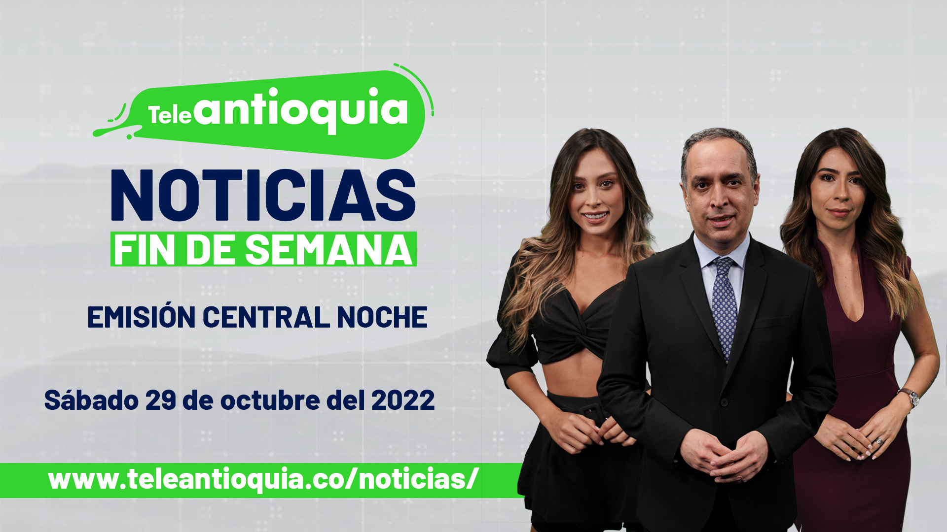 Teleantioquia Noticias – sábado 29 de octubre del 2022 – 7:00 p.m.