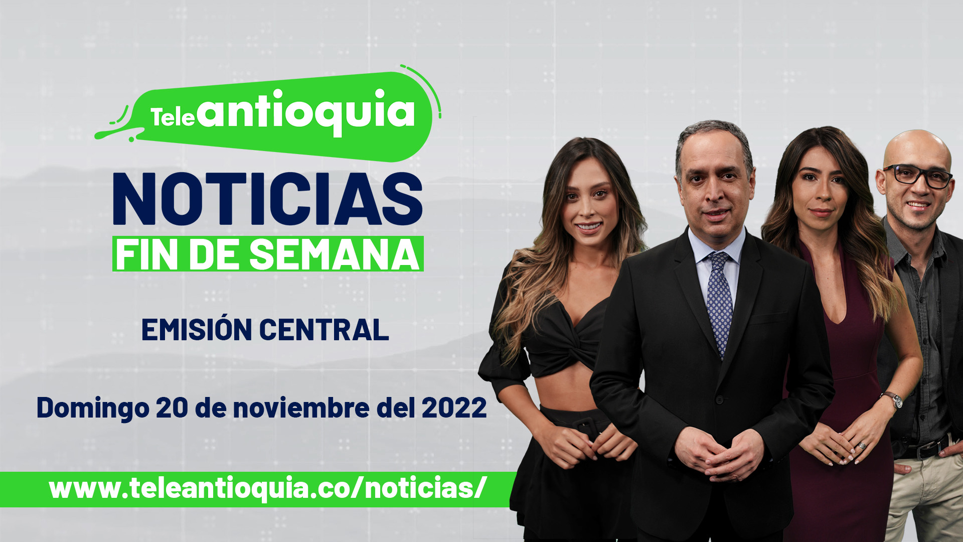 Teleantioquia Noticias – domingo 20 de noviembre del 2022 – 1:00 p.m.