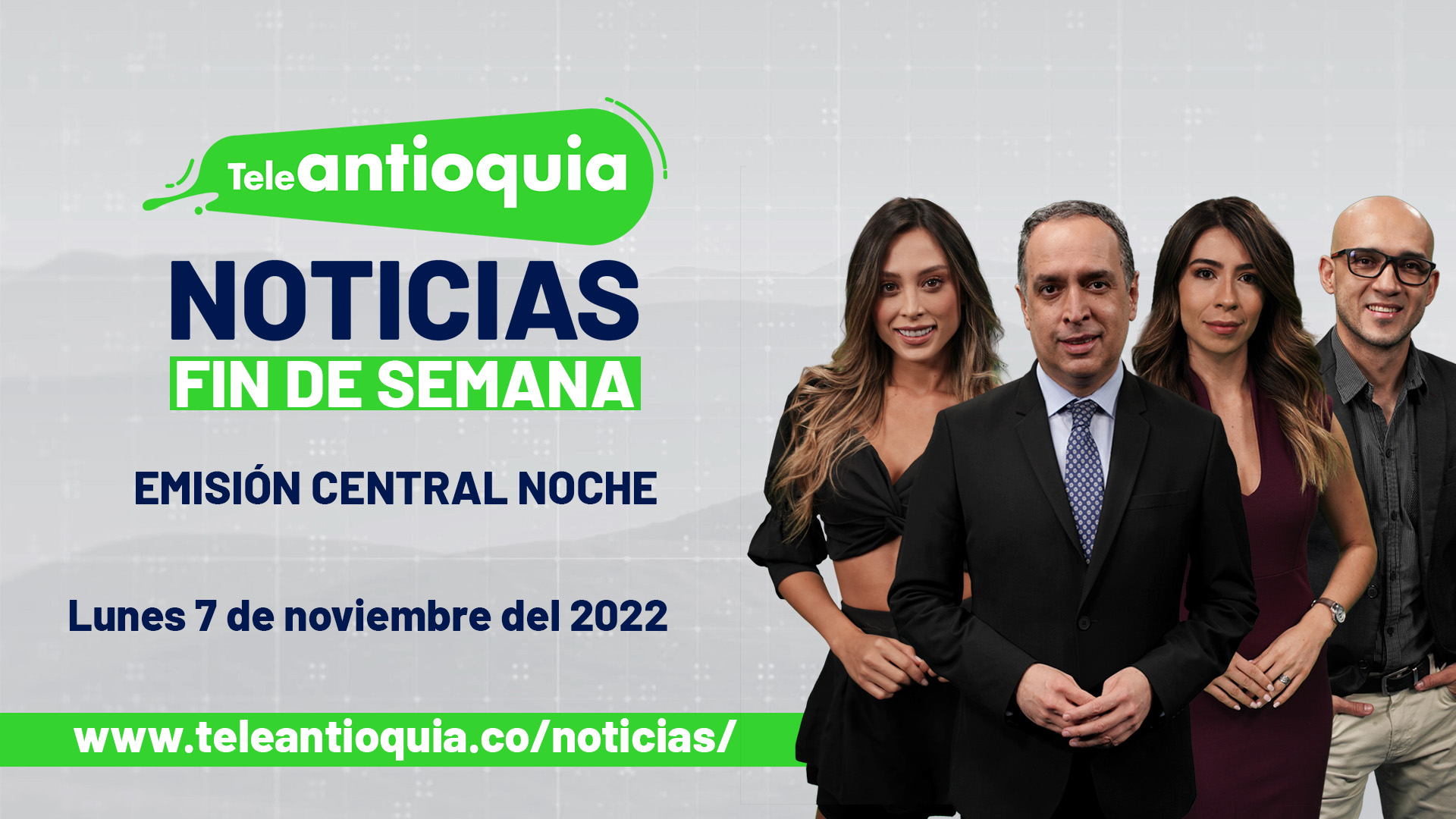 Teleantioquia Noticias – lunes 7 de noviembre del 2022 – 7:00 p.m.