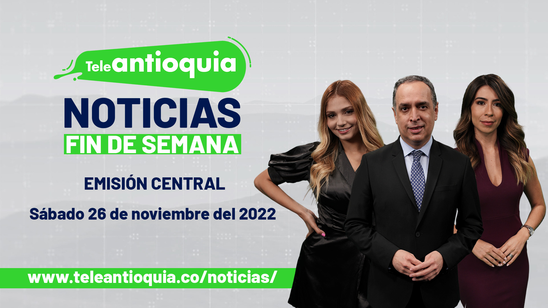 Teleantioquia Noticias - sábado 26 de noviembre del 2022 - 1:00 p.m.